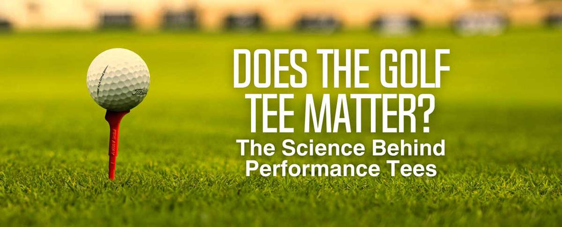 Does the Golf Tee Matter? The Science Behind Performance Tees